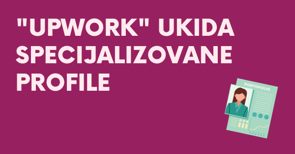 "Upwork" ukida specijalizovane profile